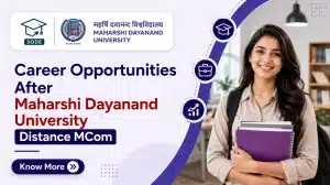 Career Opportunities After Maharshi Dayanand University Distance MCom